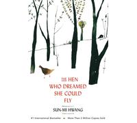 Hen Who Dreamed She Could Fly: The heart-warming international bestseller-Hwang,