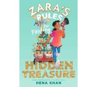Hena Khan Zara's Rules for Finding Hidden Treasure (Copertina rigida)