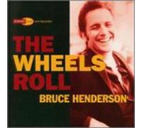 Henderson, Bruce - Wheels Roll