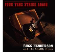 Henderson,Bugs & the Shuffle Kings - Four Tens Strike Again
