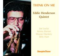 Henderson Eddie Quintet - Think On Me