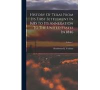 Henderson K Yoa History Of Texas From Its First Settlement In (Copertina rigida)