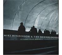 Henderson, Mike & Bluebloods - Thicker Than Water