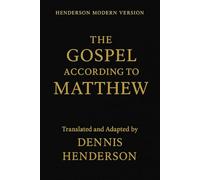 HENDERSON MODERN VERSION THE GOSPEL ACCORDING TO MATTHEW