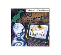 Henderson,Tyrone - No Comment