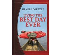 Hendri Coetzee Living the Best Day Ever (Copertina rigida)