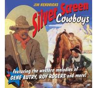 Hendricks, Jim - Silver Screen Cowboy