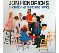 Hendricks, Jon - Evolution of the Blues