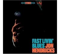 Hendricks Jon - Fast Livin' Blues (+ Live At The Trident)