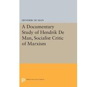 Hendrik de Man A Documentary Study of Hendrik De Man, Socialist Crit (Tascabile)