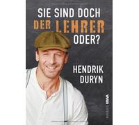 Hendrik Duryn Sie sind doch DER LEHRER, oder?: Shortcuts in d (Copertina rigida)