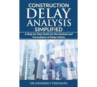Hendrik F Prinsloo Construction Delay Analysis Simplified (Tascabile)