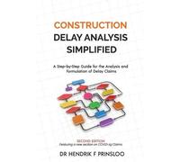 Hendrik F Prinsloo Construction Delay Analysis Simplified (Tascabile)