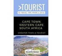 Hendrik Human Greater Greater Than a Tourist-Cape Town Western Cap (Tascabile)