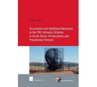 Hendrik J. Lubb Successive and Additional Measures to the TRC Amnest (Tascabile)