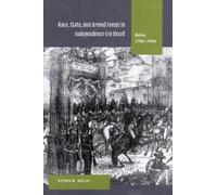 Hendrik Kraay Race, State, and Armed Forces in Independence-E (Copertina rigida)