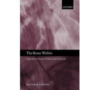 Hendrik Lorenz The Brute Within (Tascabile) Oxford Philosophical Monographs
