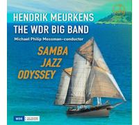 Hendrik Meurkens & The WDR Big Band Samba Jazz Odyssey (CD) Album
