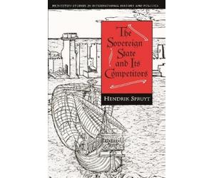 Hendrik Spruyt The Sovereign State and Its Competitors (Tascabile)