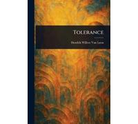Hendrik Willem Van Loon Tolerance (Tascabile)