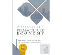 Hendrith Vanlon Smith Jr Principles of a Permaculture Economy (Tascabile)