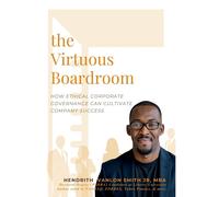 Hendrith Vanlon Smith Jr The Virtuous Boardroom (Copertina rigida)