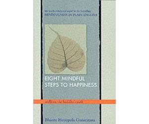 Henepola Gunaratana Eight Mindful Steps to Happiness (Tascabile)