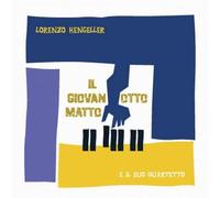Hengeller, Lorenzo Il Giovanotto Matto (CD)