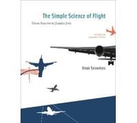 Henk Tennekes The Simple Science of Flight (Tascabile)