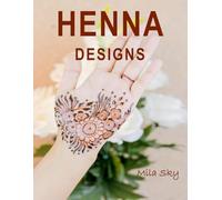 Henna Designs: A Stunning Visual Collection