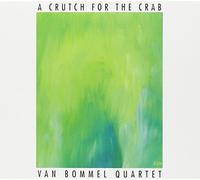 Henneman, Ig -Quartet- - A Crutch for the Crab