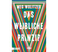 Henning Ahrens Meg Wolitzer Das weibliche Prinzip: Roman (Tascabile)