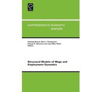 Henning Bunzel Structural Models of Wage and Employment Dynam (Copertina rigida)