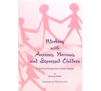 Henning Köhler Working with Anxious, Nervous and Depressed Children (Tascabile)