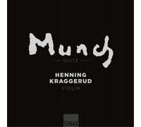 Kraggerud/Firsova/Hakim/Kahane/Kernis/Kleiberg/Kov - Edvard Munch Suite With Henning Kraggerud