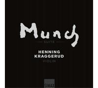 Kraggerud/Firsova/Hakim/Kahane/Kernis/Kleiberg/Kov - Edvard Munch Suite With Henning Kraggerud