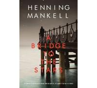Henning Mankell A Bridge to the Stars (Tascabile) Joel Gustafsson Series