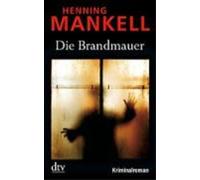 Henning Mankell Die Brandmauer (Tascabile)