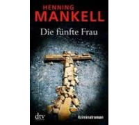 Henning Mankell Die funfte Frau (Tascabile)
