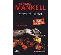 Henning Mankell Mord im Herbst: Ein Fall für Kurt Wallander Mit ei (Tascabile)