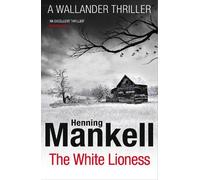 Henning Mankell The White Lioness (Tascabile) Kurt Wallander