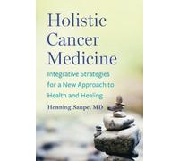 Henning Saupe Holistic Cancer Medicine (Tascabile)