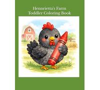 Hennrietta the Hen Toddler Coloring Book