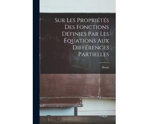 Henri 1854-1912 Sur les propriétés des fonctions définies par les éq (Tascabile)