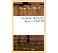 Henri Andoyer L'Oeuvre Scientifique de Laplace (Tascabile)