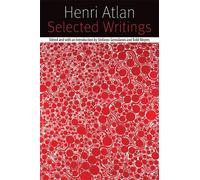 Henri Atlan Selected Writings (Tascabile) Forms of Living
