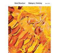 Henri Beaufour, dipingere-painting. Ediz. bilingue