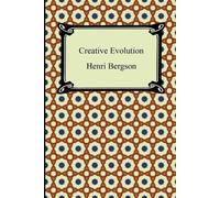 Henri Bergson Creative Evolution (Tascabile)