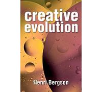Henri Bergson Creative Evolution (Tascabile)