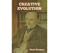 Henri Bergson Creative Evolution (Tascabile)
